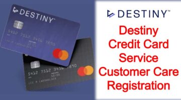 Destiny Credit Card Customer Service Number, Login, Registration
