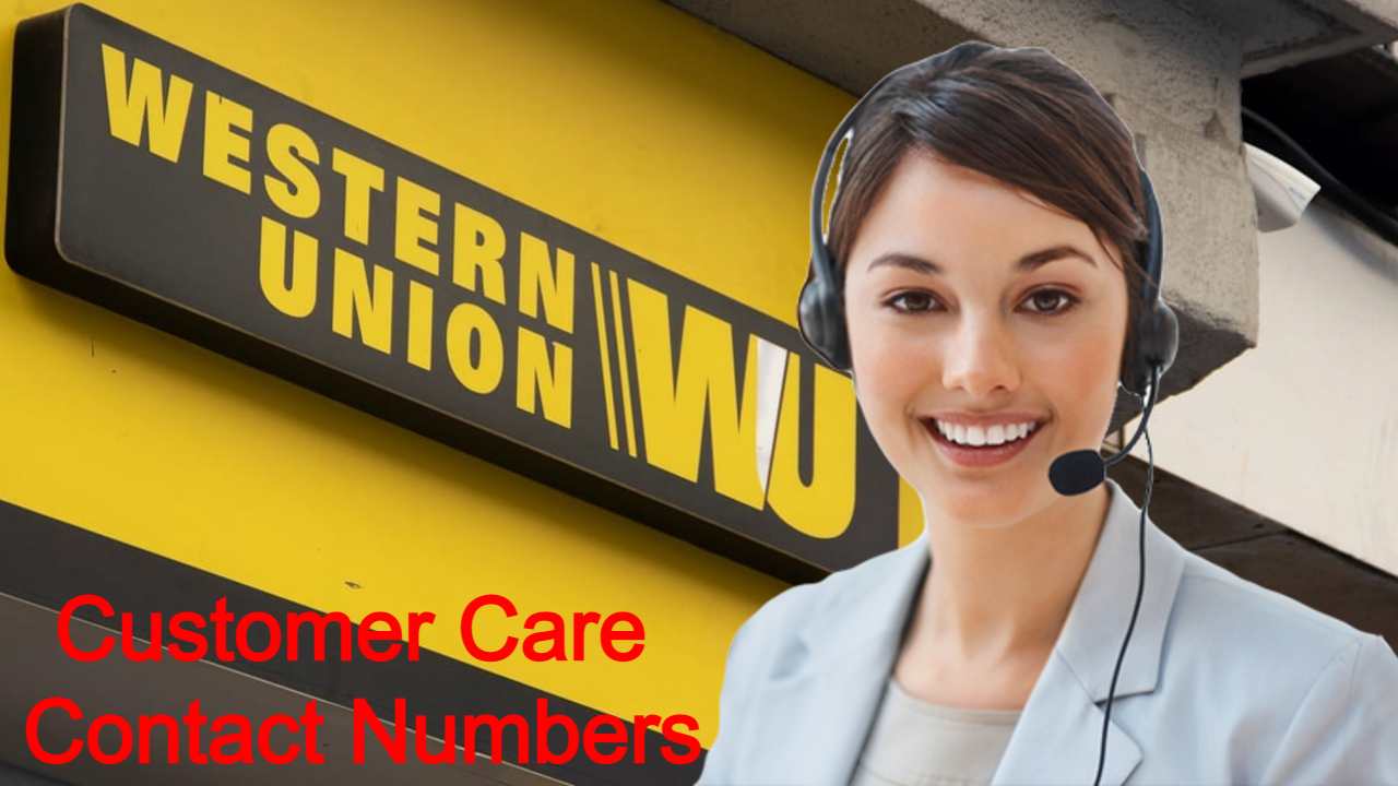 Western Union Customer Care Contact Numbers